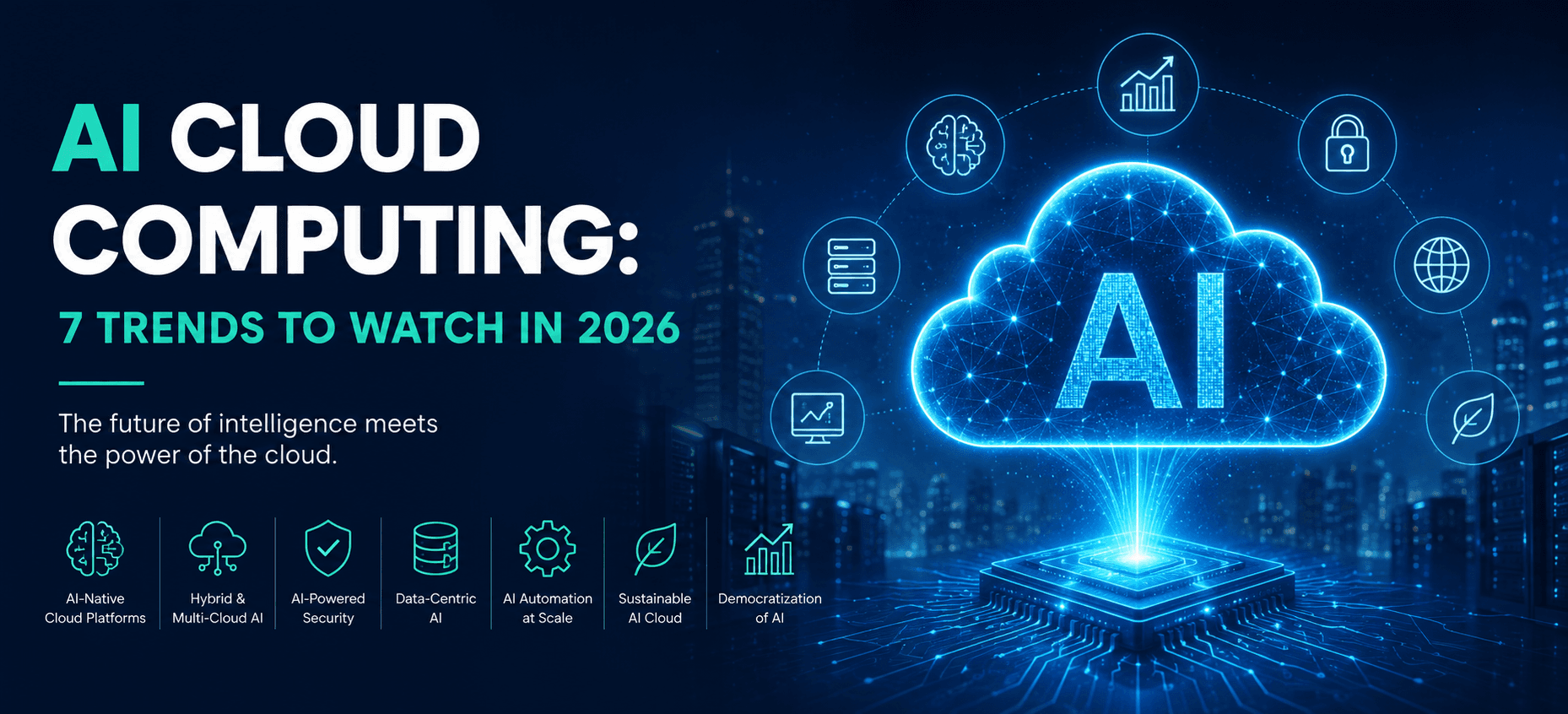 AI Cloud Computing: 7 Trends to Watch in 2026